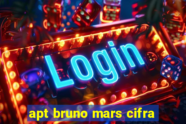 apt bruno mars cifra